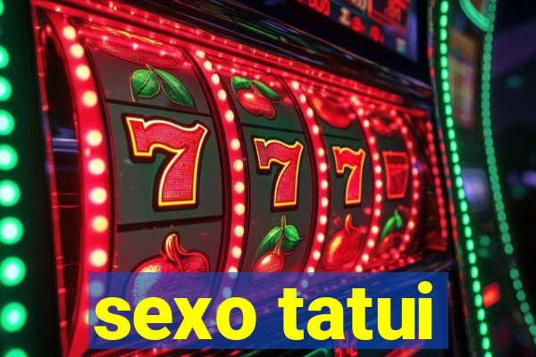 sexo tatui